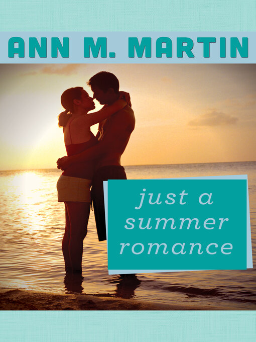 Title details for Just a Summer Romance by Ann M. Martin - Available